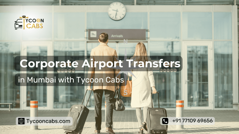 Airport Transfers in Mumbai with Tycoon Cabs