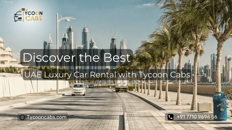 UAE Luxury Car Rental with Tycoon Cabs