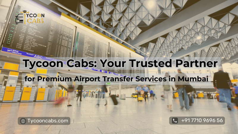 Premium Airport Transfer Services in Mumbai by Tycoon Cabs